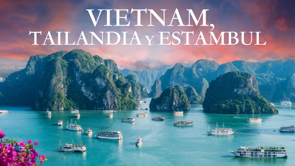 Vietnam, Tailandia y Estambul