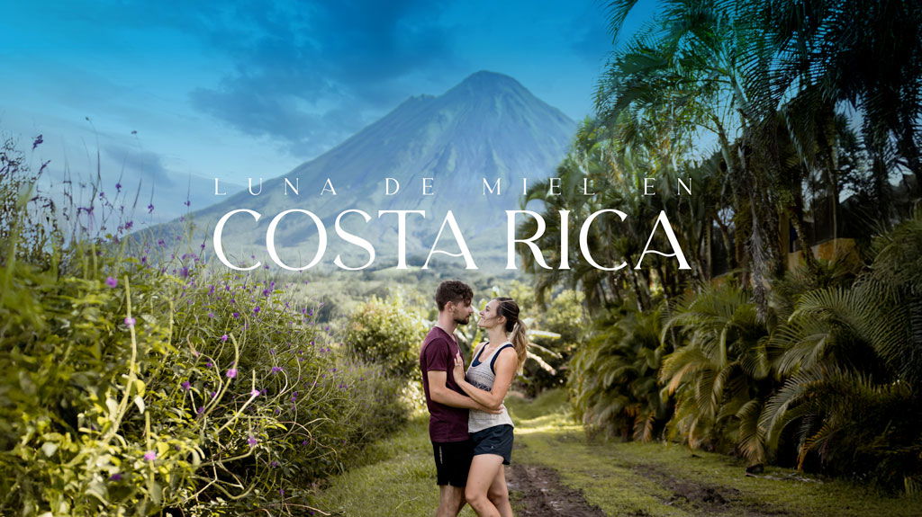 Luna de Miel en Costa Rica