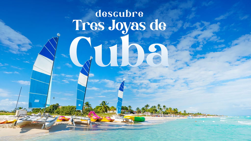 Descubre 3 Joyas de Cuba